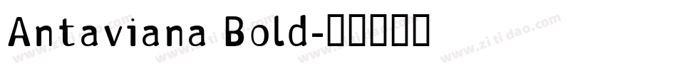 Antaviana Bold字体转换